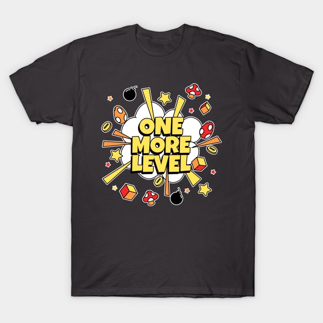 One More Level T-Shirt by PrintCortes
